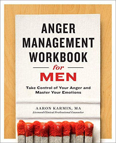 Anger Management Workbook for Men - Aaron Karmin